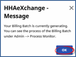 The Message window alerts users that the Billing Batch is currently generating and the Process Monitor will display its process.